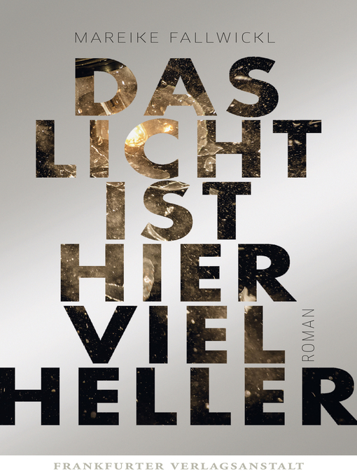 Title details for Das Licht ist hier viel heller by Mareike Fallwickl - Available